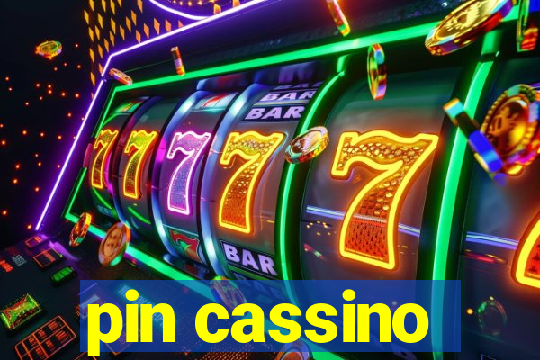 pin cassino