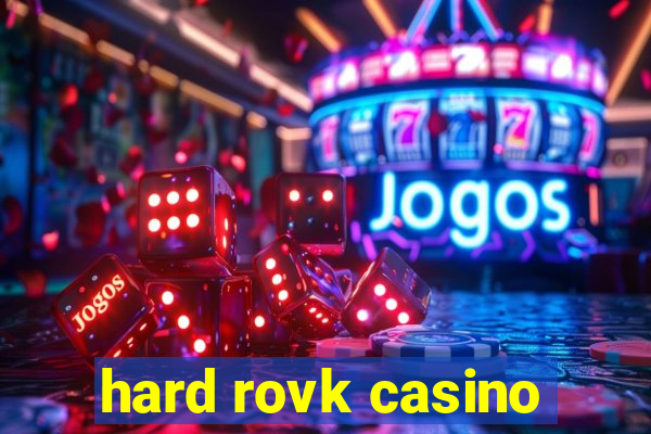 hard rovk casino