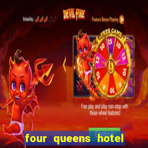 four queens hotel and casino