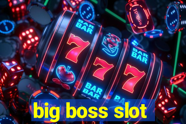 big boss slot