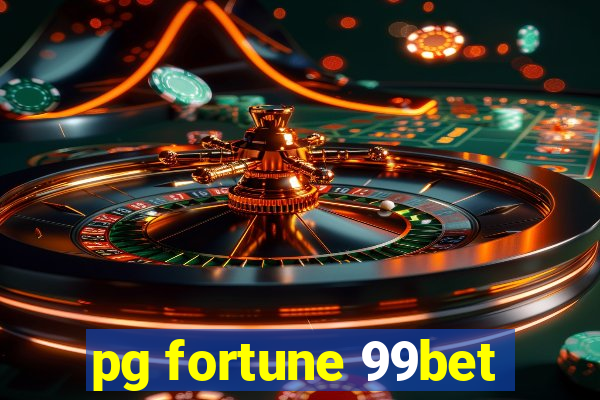 pg fortune 99bet