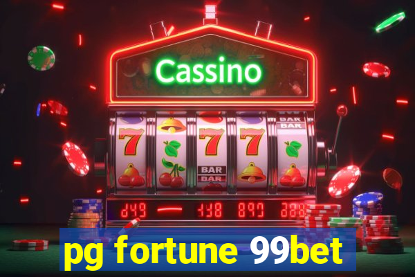 pg fortune 99bet