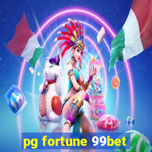 pg fortune 99bet