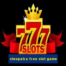 cleopatra free slot game