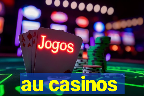 au casinos