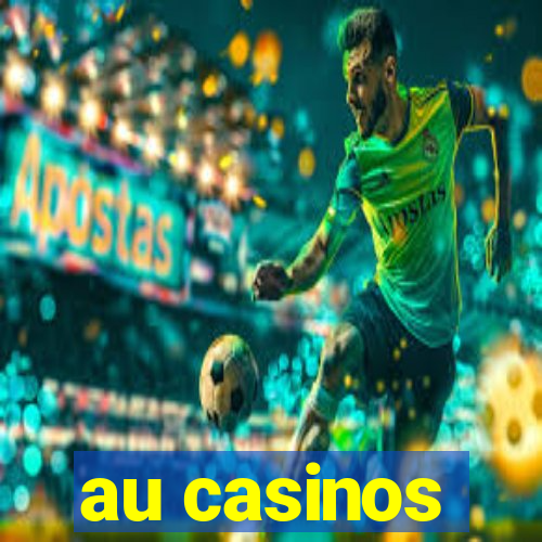 au casinos