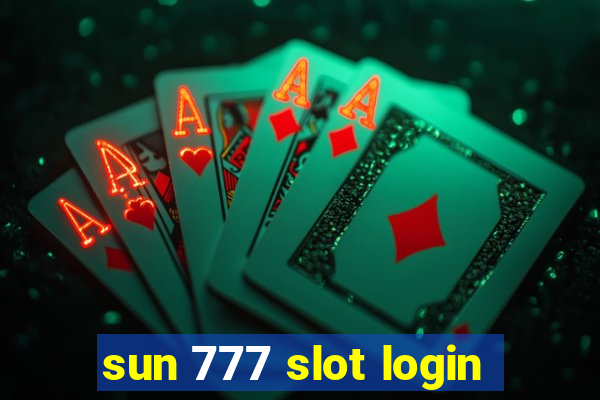 sun 777 slot login