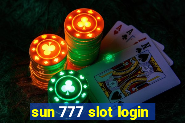 sun 777 slot login