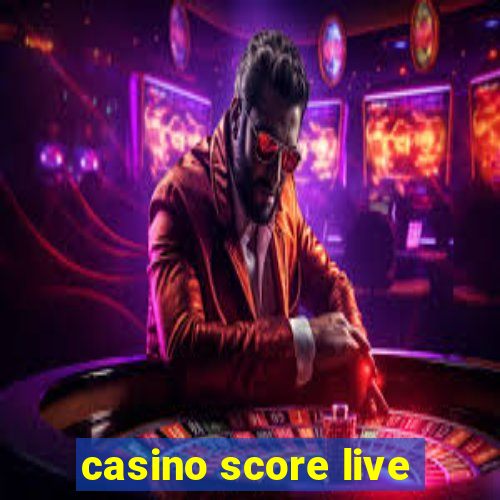 casino score live