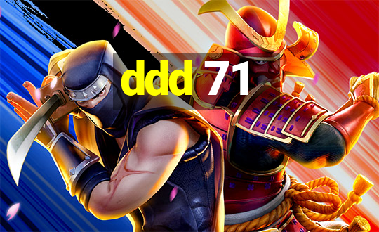 ddd 71