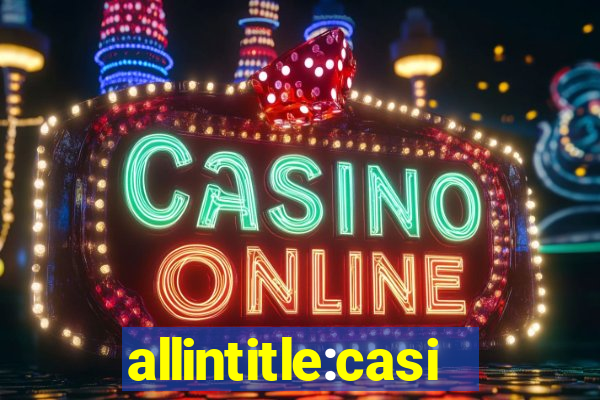 allintitle:casino