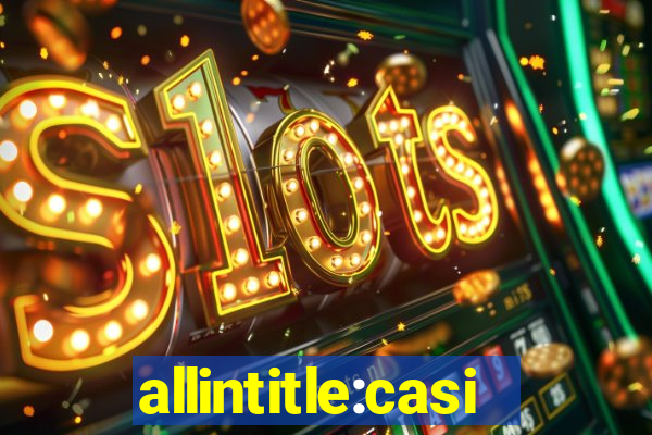 allintitle:casino