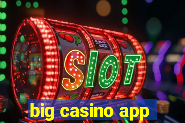 big casino app