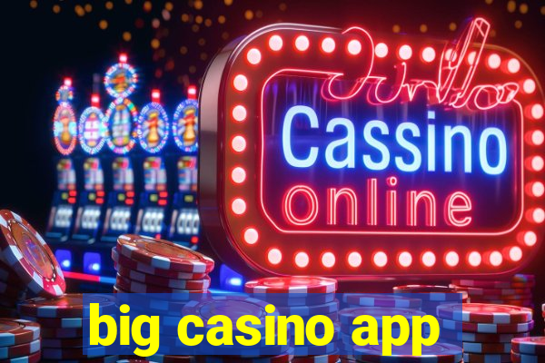 big casino app