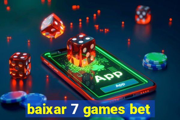 baixar 7 games bet