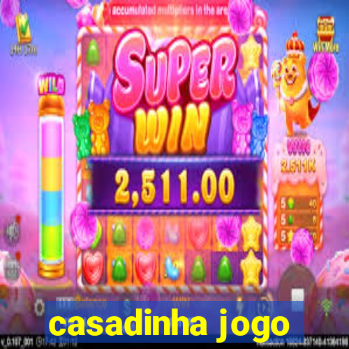 casadinha jogo