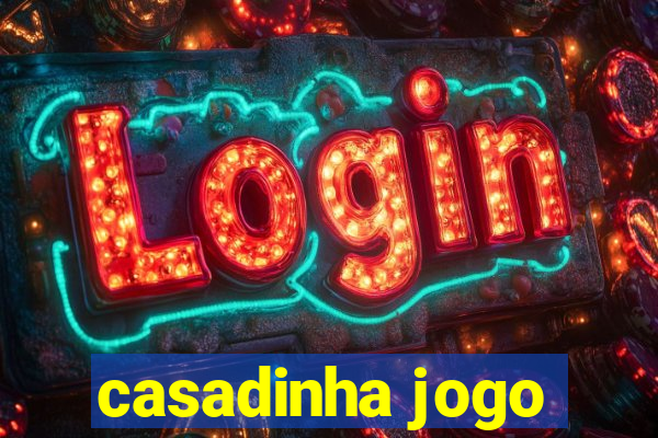 casadinha jogo