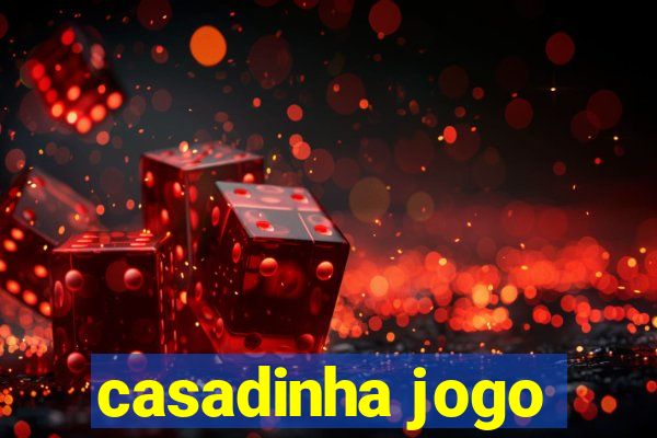 casadinha jogo