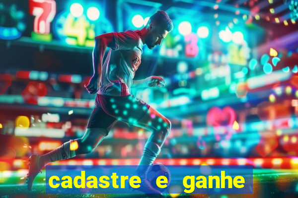 cadastre e ganhe 20 reais