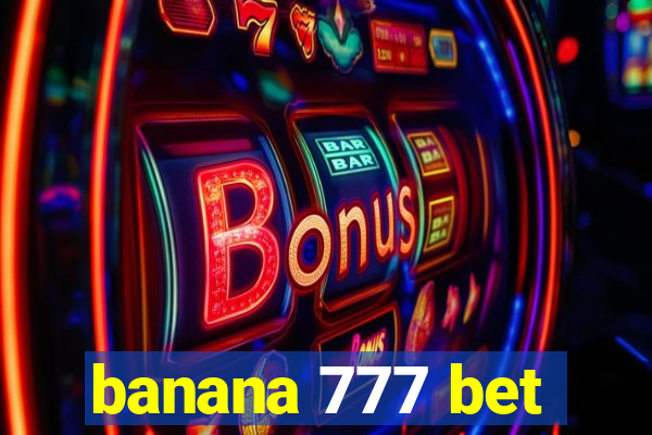 banana 777 bet