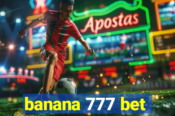 banana 777 bet