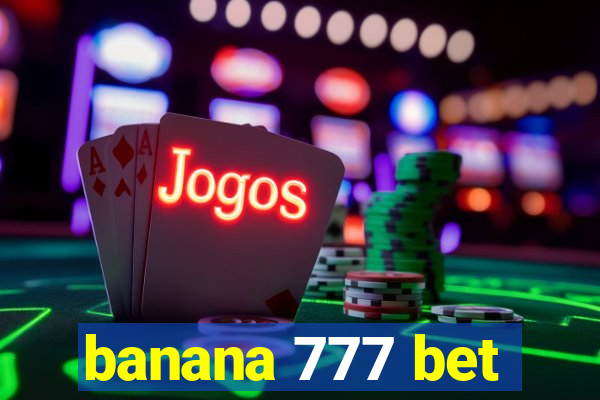 banana 777 bet