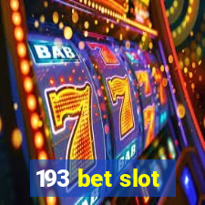 193 bet slot