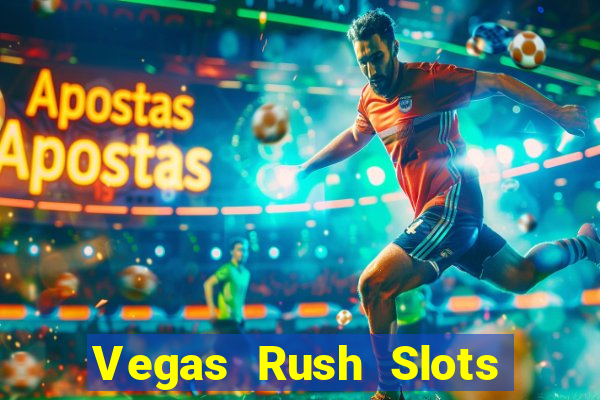 Vegas Rush Slots Games Casino