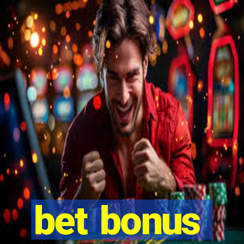 bet bonus