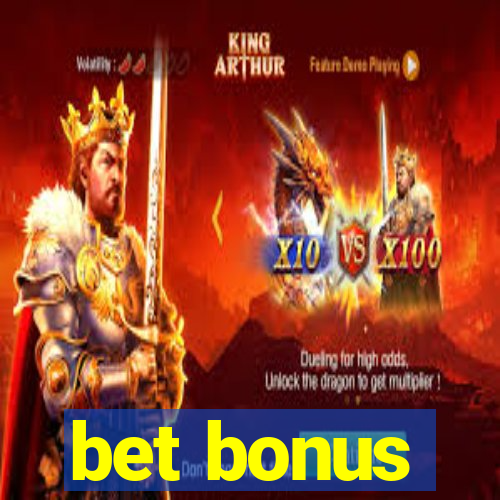 bet bonus