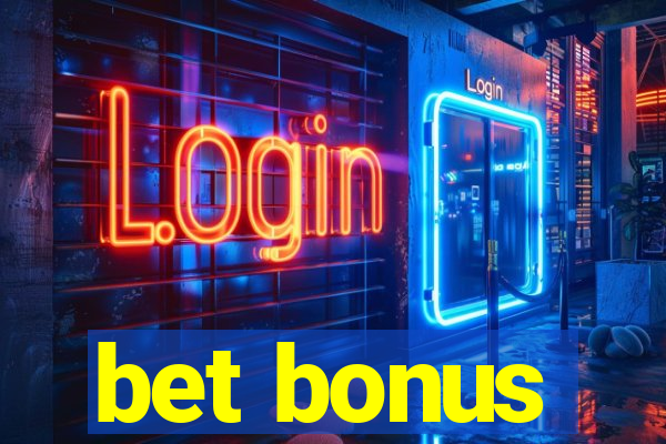 bet bonus