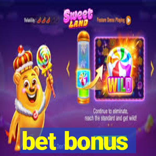 bet bonus