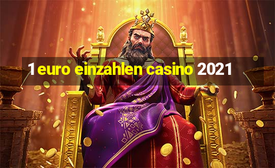 1 euro einzahlen casino 2021