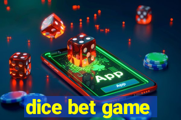 dice bet game