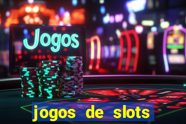 jogos de slots online gratis