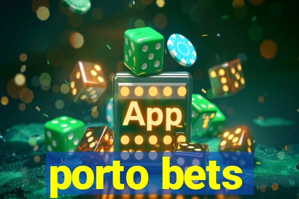 porto bets