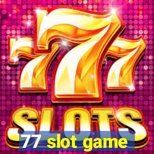 77 slot game