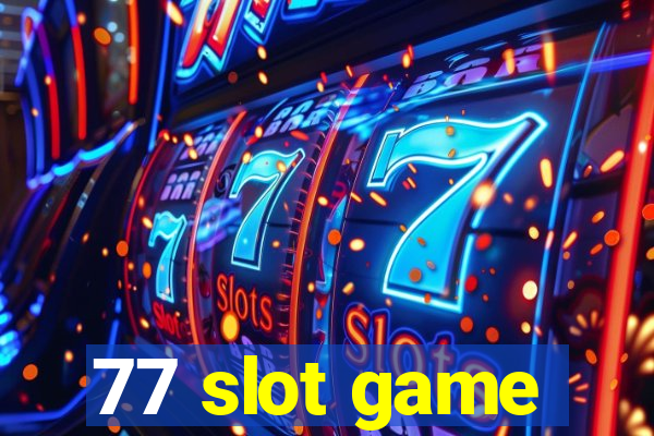 77 slot game