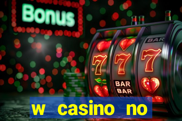 w casino no deposit bonus codes