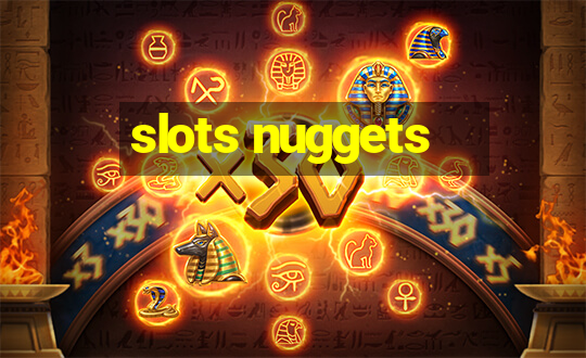 slots nuggets