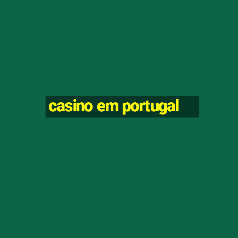 casino em portugal