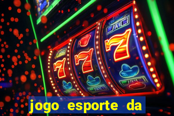 jogo esporte da sorte online