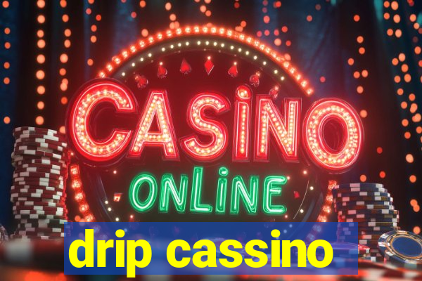 drip cassino