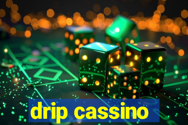 drip cassino