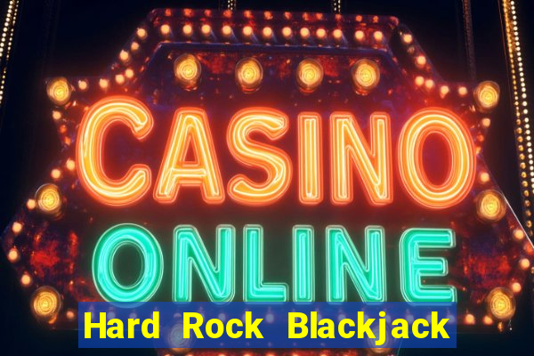 Hard Rock Blackjack y Casino