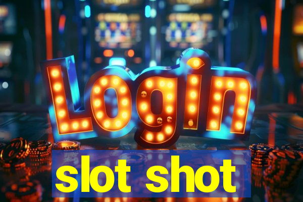 slot shot