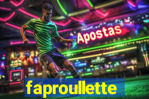 faproullette