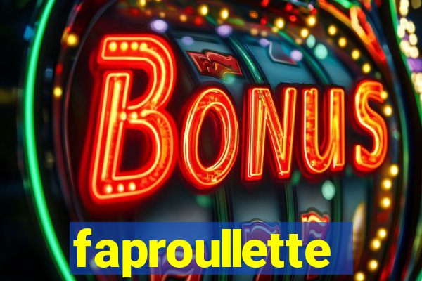 faproullette