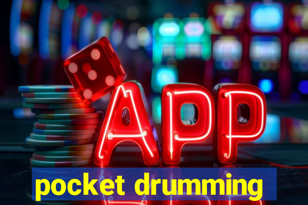 pocket drumming