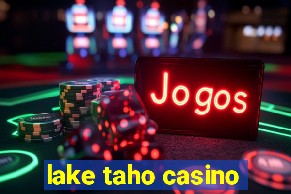 lake taho casino